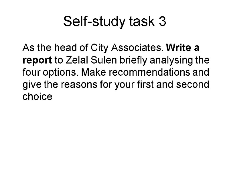 Self-study task 3  As the head of City Associates. Write a report to